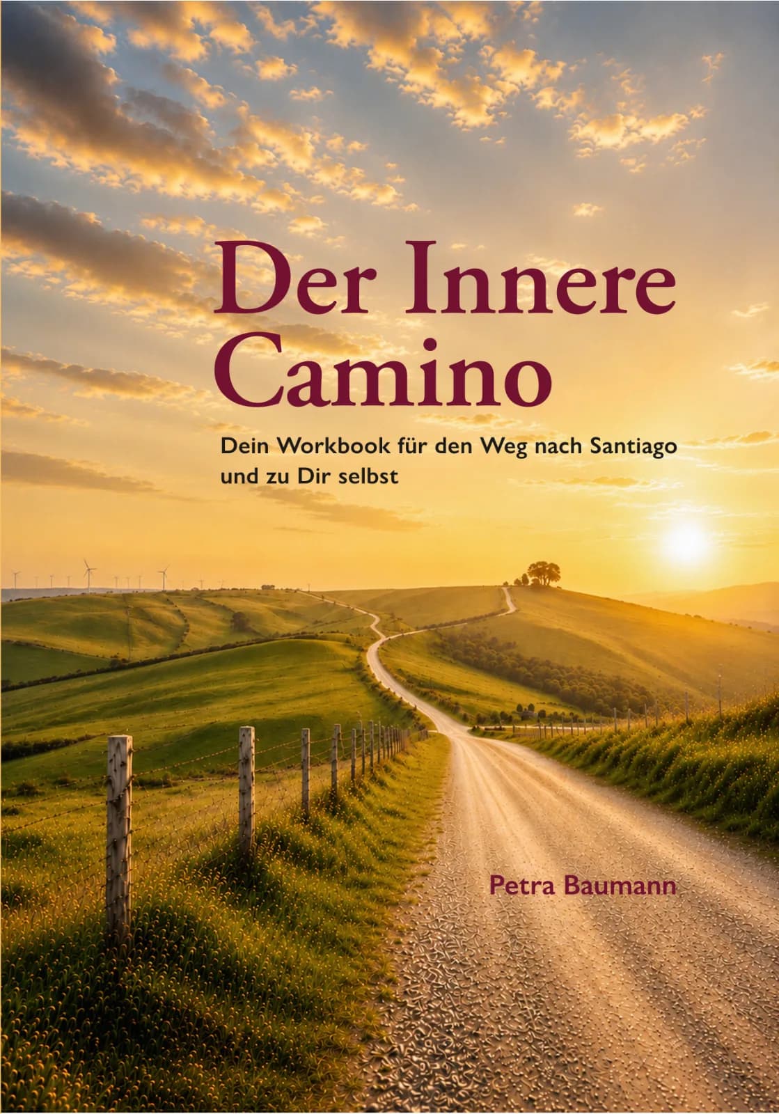 Copertina di Der Innere Camino, di Petra Baumann: un sentiero tra i campi sotto un cielo al tramonto.